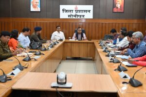 उपायुक्त द्वारा सोनीपत जाम व नशा मुक्त अभियान पर अधिकारियों के साथ बैठक